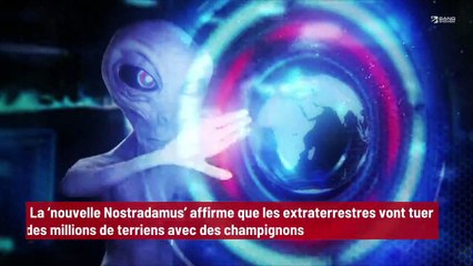 La ‘nouvelle Nostradamus’ affirme que les extraterrestres vont tuer des millions de terriens avec des champignons :'Elle pourrait nous rendre très malades et peut-être même provoquer un virus'