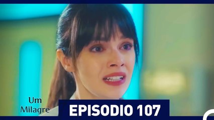Um Milagre Episódio 107 (Dublagem em Português)