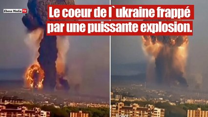 Frappe Russe : La capitale de l`Ukraine frappée par une puissante explosion.
