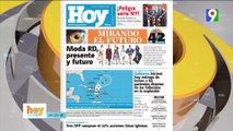 Titulares de prensa Dominicana del  lunes 21 de agosto  | Hoy Mismo
