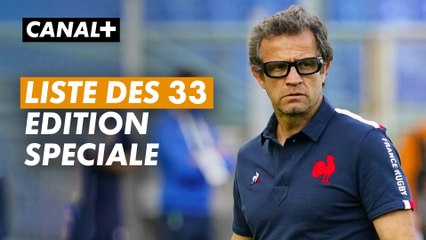 Liste des 33 : Edition Spéciale et Conférence de Presse de Fabien Galthié