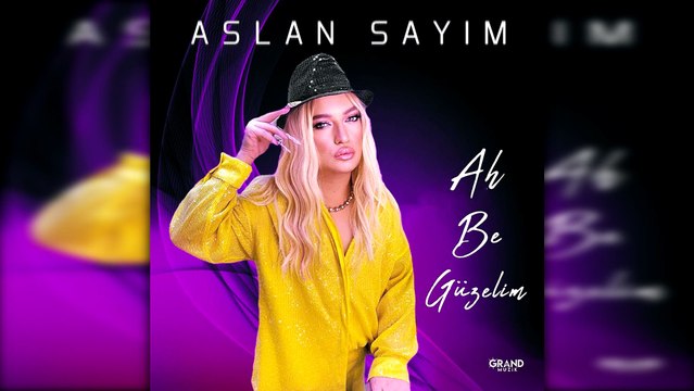 Aslan Sayım - Ah Be Güzelim