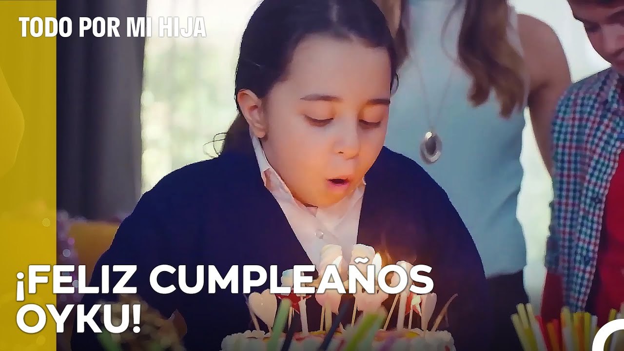 Sorpresa De Cumpleaños Para Oyku - Todo Por Mi Hija Capitulo 70