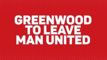 Breaking News - Greenwood to leave Man United