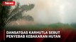 Dansatgas Karhutla Jambi Ungkap Penyebab Kebakaran Hutan di Wilayahnya