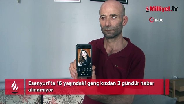 Esenyurt’ta 16 yaşındaki genç kızdan 3 gündür haber alınamıyor