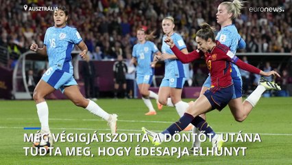 A döntő után tudta meg a spanyol csapatkapitány, hogy nagybeteg édesapja elhunyt