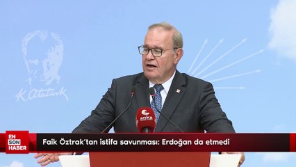 Faik Öztrak'tan istifa savunması: Erdoğan da etmedi