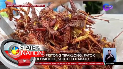 "Apan" o pritong tipaklong, patok sa Polomolok, South Cotabato | SONA