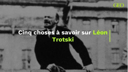 Cinq choses à savoir sur Léon Trotski