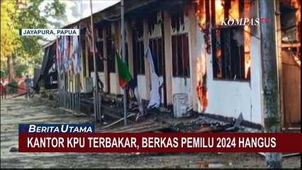 Kantor KPU Jayapura Terbakar, Berkas Pemilu 2009-2024 Hangus