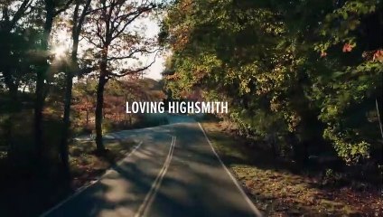 Loving Highsmith - Bande annonce