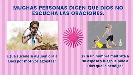 ESCUCHA DIOS LAS ORACIONES?...