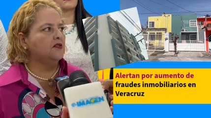 Alertan por aumento de fraudes inmobiliarios en Veracruz