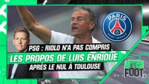 PSG : Riolo n'a pas compris les propos de Luis Enrique après le nul à Toulouse