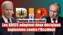 Les BRICS adoptent deux décisions radicales contre les pays de l'Occident