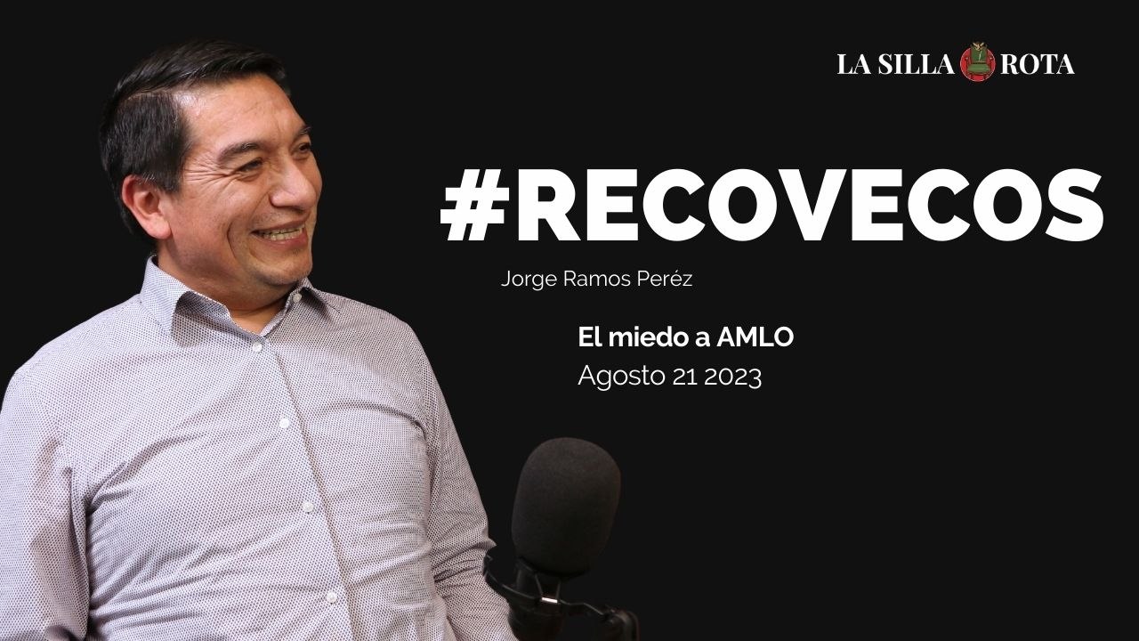 El miedo a AMLO
