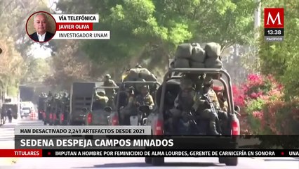 México enfrenta problemática con campos minados; Sedena desactiva 2 mil 241 artefactos desde 2021