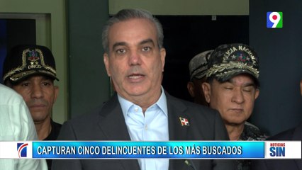 Abinader informa capturan cinco delincuentes de los más buscados| Emisión Estelar SIN con Alicia Ortega