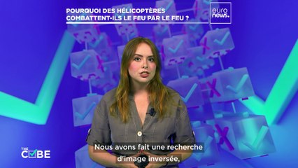 The Cube : pourquoi des hélicoptères combattent-ils le feu par le feu ?