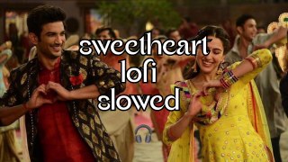 Sweetheart Kedarnath Slowed Reverb Lo-Fi Song: A Melodic Journey in Hindi