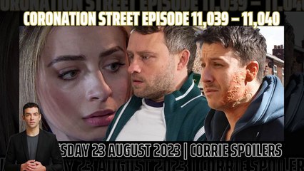 Coronation Street full Episode 11,039 – 11,040 spoilers_ Airs Wednesday 23rd Aug