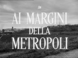Ai margini della metropoli (1953) di Carlo Lizzani, con Massimo Girotti, Giulietta Masina, Marina Berti, Paola Borboni