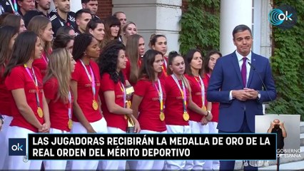 Las jugadoras recibirán la Medalla de Oro de la Real Orden del Mérito Deportivo