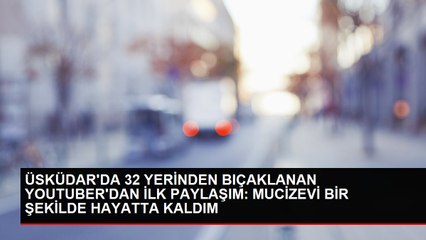 Üsküdar'da Youtuber Merve Veziroğlu, Eşi Tarafından Bıçaklandı