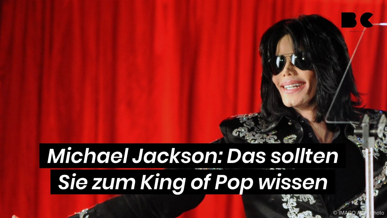 Michael Jackson: Das sollten Sie zum King of Pop wissen