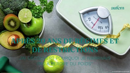 "Après 20 ans de régimes et de restrictions j'ai découvert pourquoi je n'arrivais pas à perdre du poids"