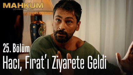 Hacı, Fırat'ı ziyarete geldi - Mahkum 25. Bölüm
