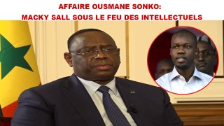 Affaire Ousmane Sonko:  Macky Sall sous le feu des intellectuels