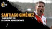 Agente FIFA: 'Santiago Giménez ya es un Top ten en Europa''