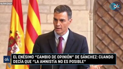 El enésimo "cambio de opinión" de Sánchez: cuando decía que "la amnistía no es posible"