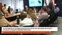 El IPS proyecta un presupuesto 2024 de 90 mil millones de pesos y apuesta a seguir sumando servicios