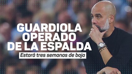 Guardiola, tres semanas de baja