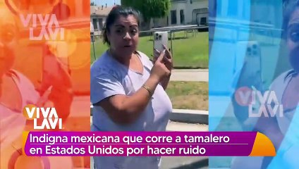 Mujer corre a tamalero en Estados Unidos por "ruidoso"