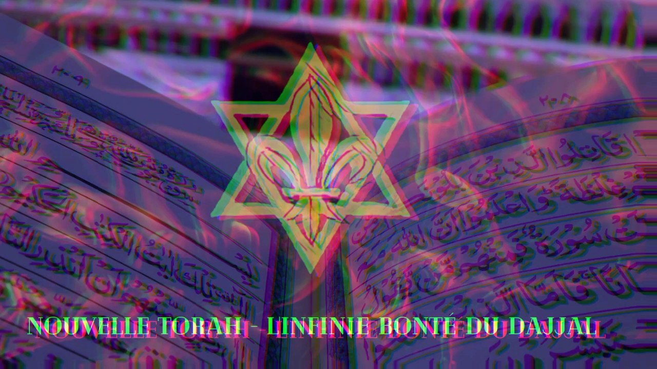 Nouvelle Torah (rap français) - L'infinie bonté du Dajjal