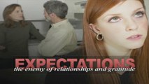 Marriage 01 Expectations - Enemy of Relationships and Gratitude