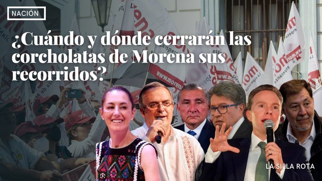 ¿Cuándo y dónde cerrarán las corcholatas de Morena sus recorridos?