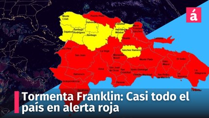 Tormenta Franklin: Pone en alerta roja casi toda la República Dominicana