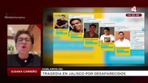 Tragedia en Jalisco por desaparecidos: Susana Carreño