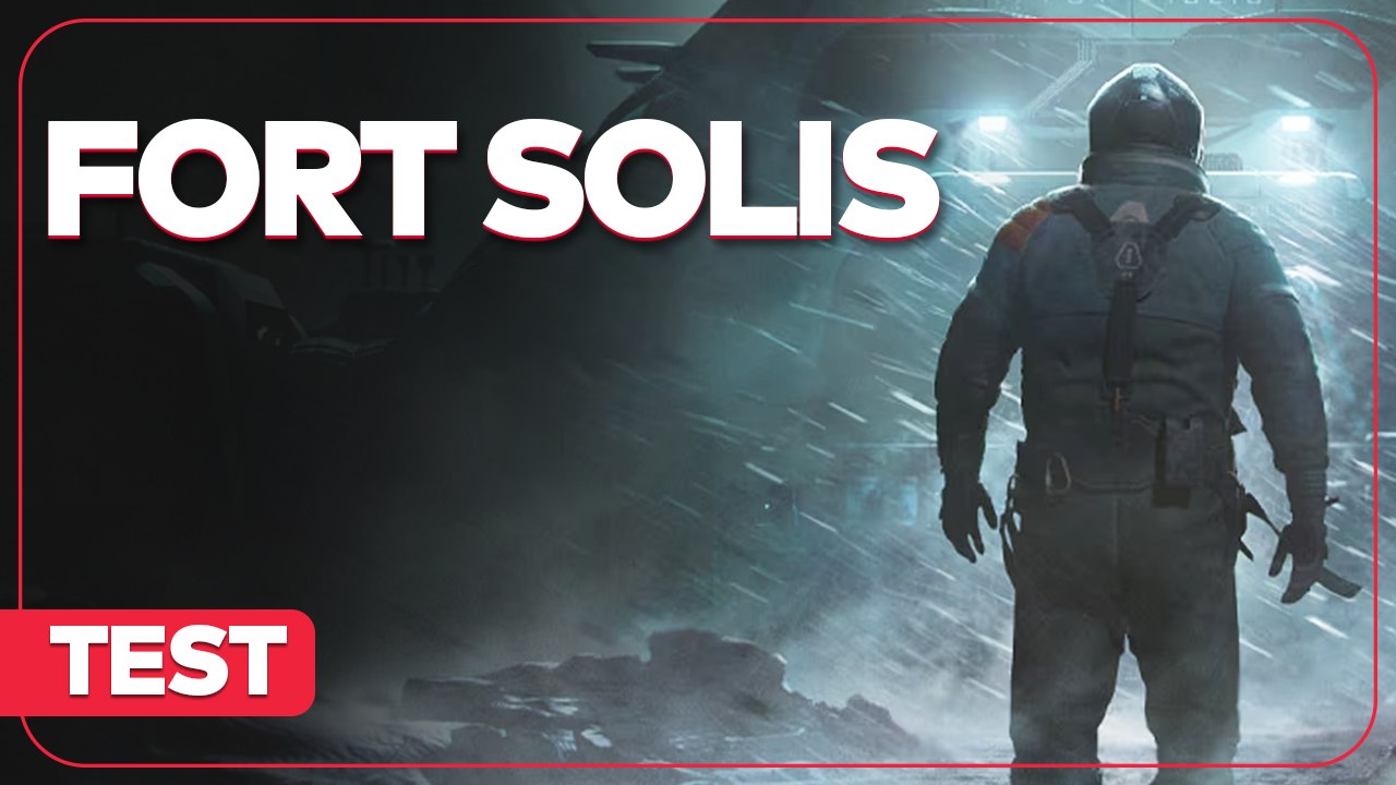 Fort Solis - Test complet