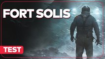 Fort Solis - Test complet