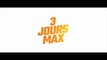 3 JOURS MAX (2023) Bande Annonce VF - HD