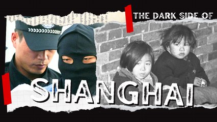 Dark Sides of Shanghai - That Will Shock You!