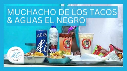 Muchacho De Los Tacos and Aquas El Negro | KERN LIVING