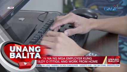 DOLE: Desisyon na ng mga employer kung ipagpapatuloy o ititigil ang work from home | UB