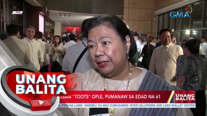 DMW Sec. Susan "Toots" Ople, pumanaw sa edad na 61 | UB
